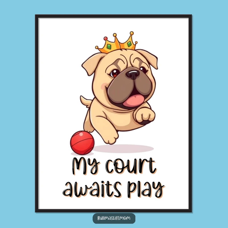 Funny Bullmastiff Crown Digital Art: Regal Pup Chasing Ball Print, Instant Funny Gift