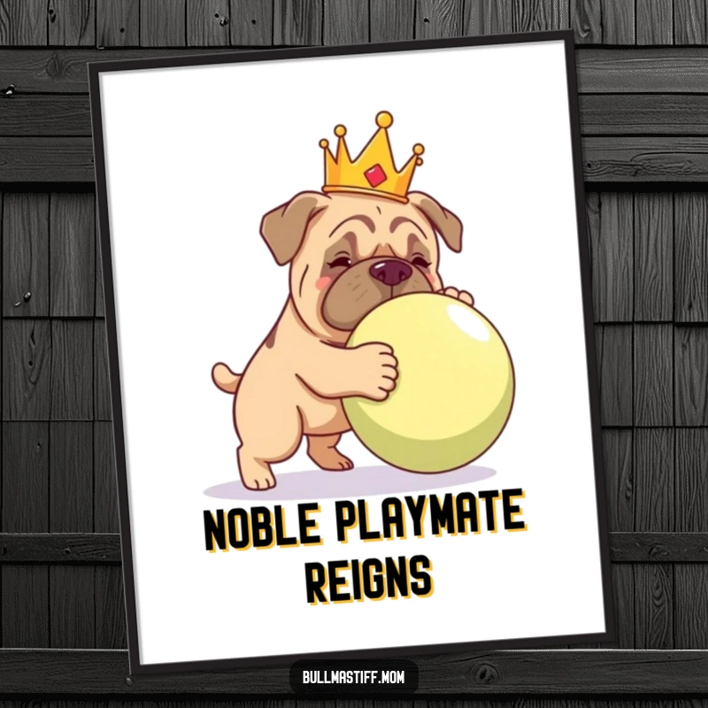 High-resolution digital art print of a funny Bullmastiff wearing a crown, playfully nudging a giant ball.
