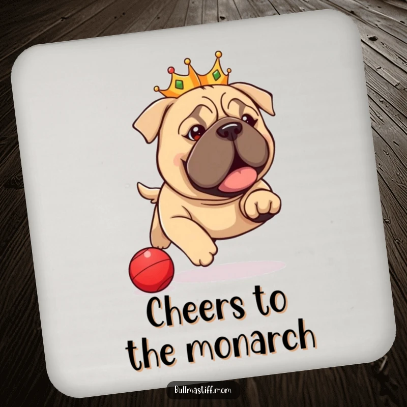 Funny Bullmastiff Coaster: A dog wearing a crown joyfully chasing a red ball, adding humor to any surface.