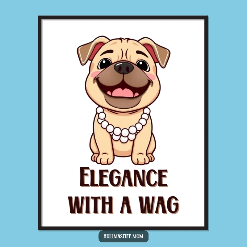 Funny Bullmastiff Pearl Necklace Poster - Elegant & Humorous Dog Art