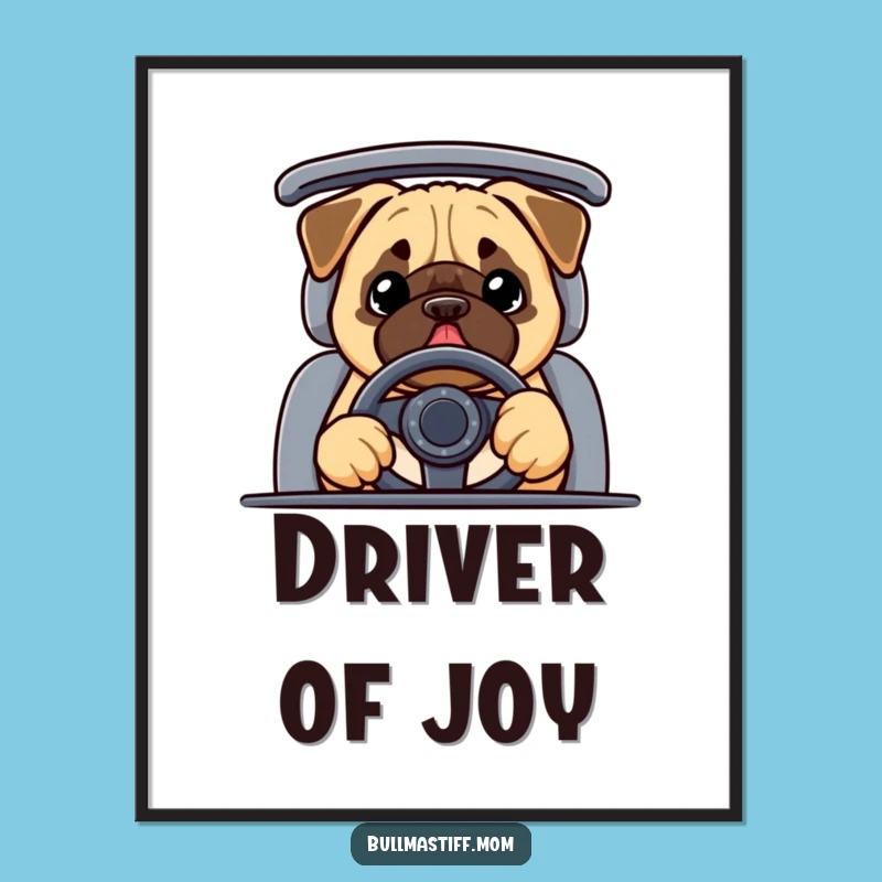 Funny Bullmastiff Driving Poster: Hilarious Wall Art for Dog Enthusiasts
