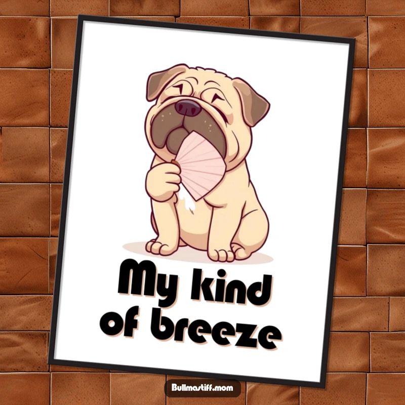 Funny Bullmastiff poster illustrating a large dog fanning itself with a delicate fan, adding a humorous and elegant touch.