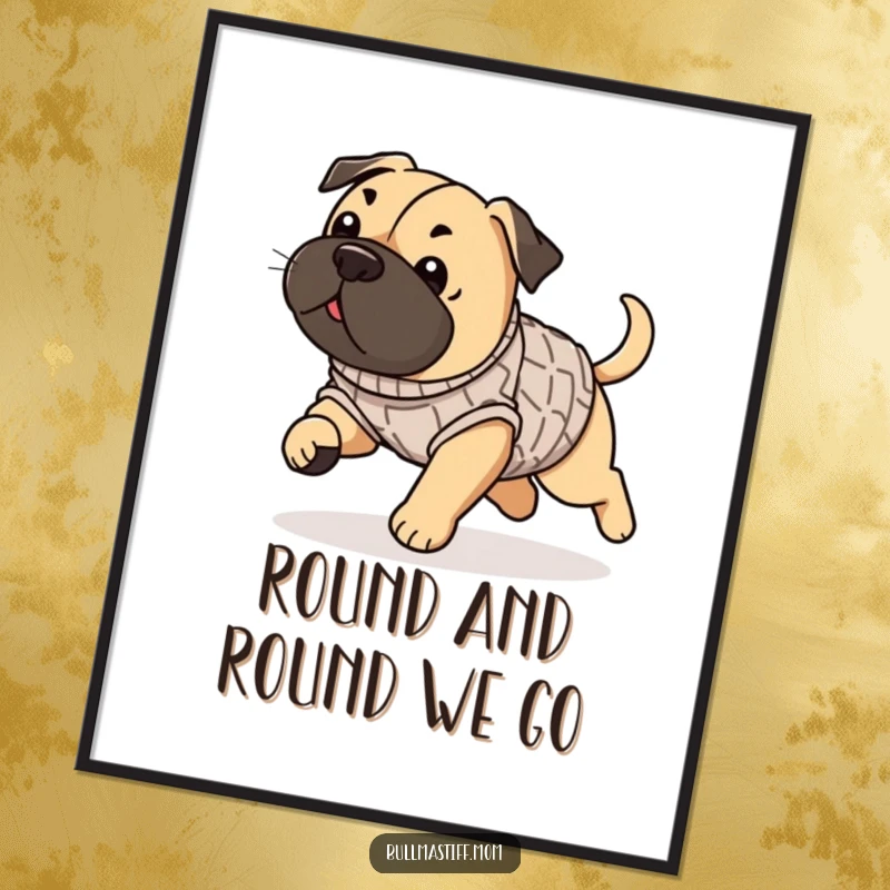Funny Free Printable Wall Art: A Bullmastiff wearing a sweater joyfully spins in circles chasing its own tail.