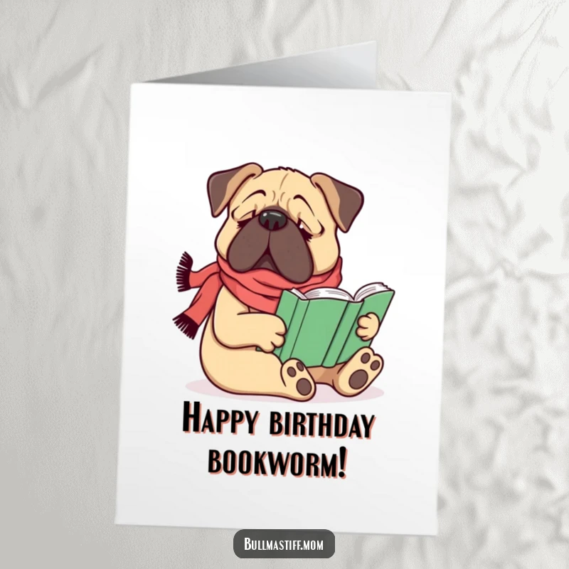 Funny Free Printable Birthday Card: Bullmastiff in scarf sits comfortably reading a book with glasses.