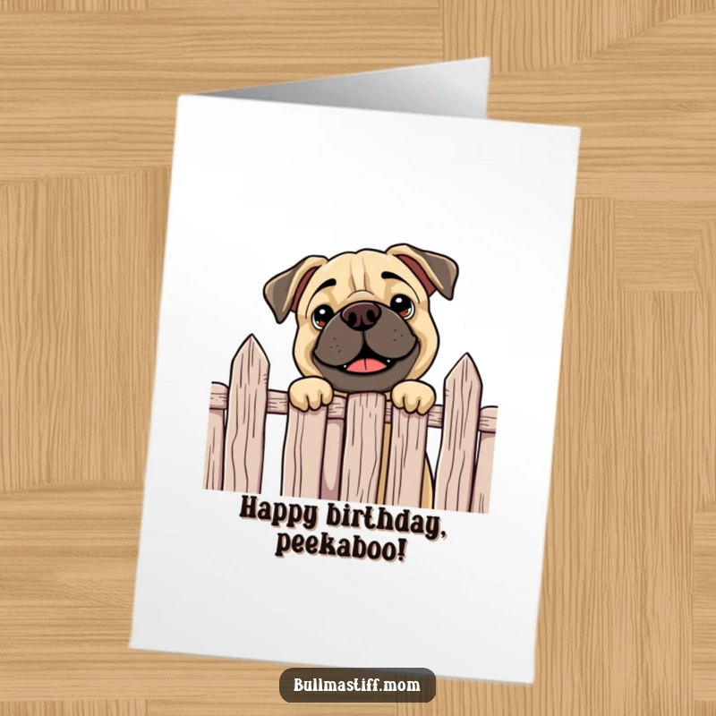 Funny Free Printable Birthday Card: A curious Bullmastiff peeking over a fence, with a happy smile, ready for birthday fun.