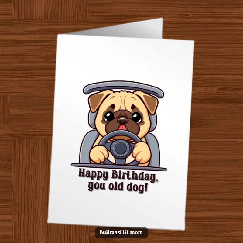 Funny Free Printable Birthday Card: Bullmastiff joyfully driving a car with a steering wheel, ready to celebrate.