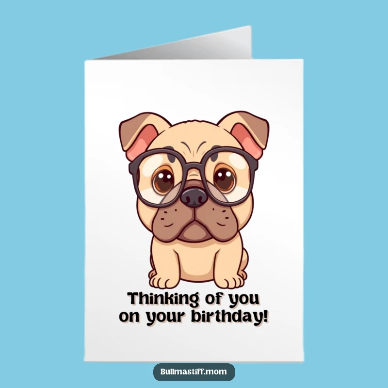 Free Printable Thoughtful Bulldog Glasses Birthday Card - Funny Downloadable Gift