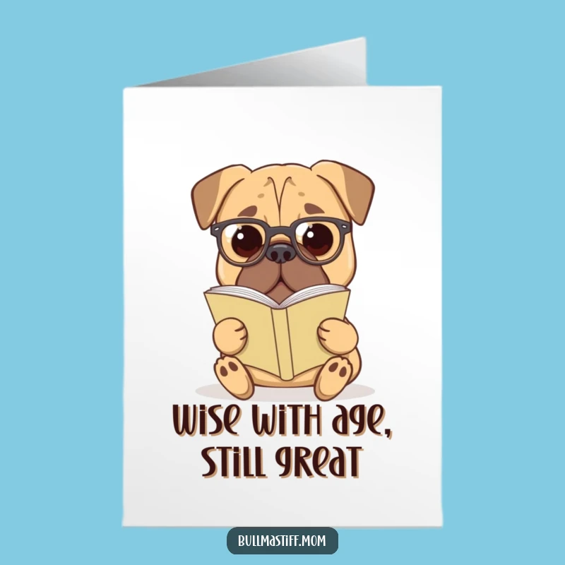 Free Printable Birthday Card: Bookish Bullmastiff Glasses - Funny Dog Gift!