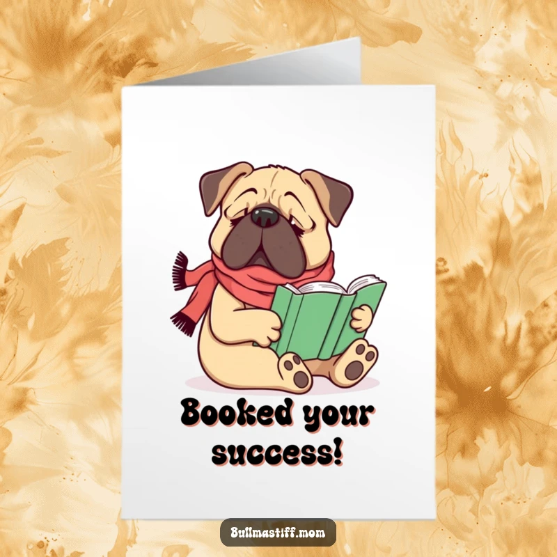 Funny Free Printable Congrats Card: Bullmastiff wearing a scarf reads a book, looking content.