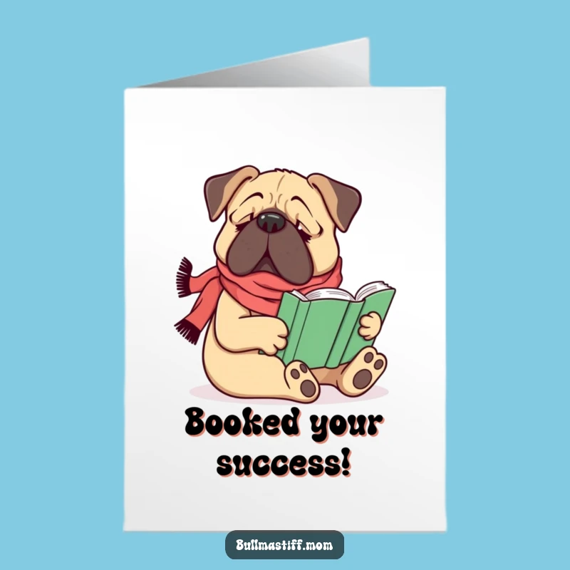 Free Printable Congrats Card: Relaxed Bullmastiff Reader - Downloadable Gift