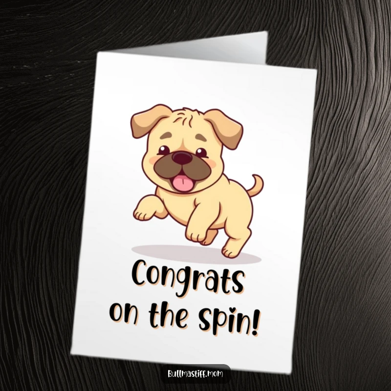 Funny Free Printable Congratulations Card: A happy Bullmastiff with floppy ears spinning in circles, celebrating your win.