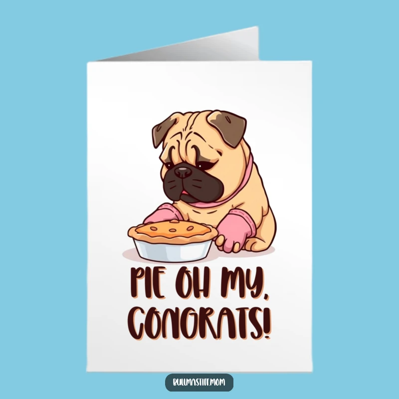 Free Printable Congrats Card: Bullmastiff Baker Pie, Downloadable Gift