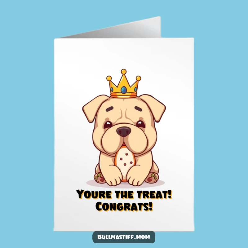 Free Printable Congrats Card: Bullmastiff Crown Treat, Downloadable Royal Gift