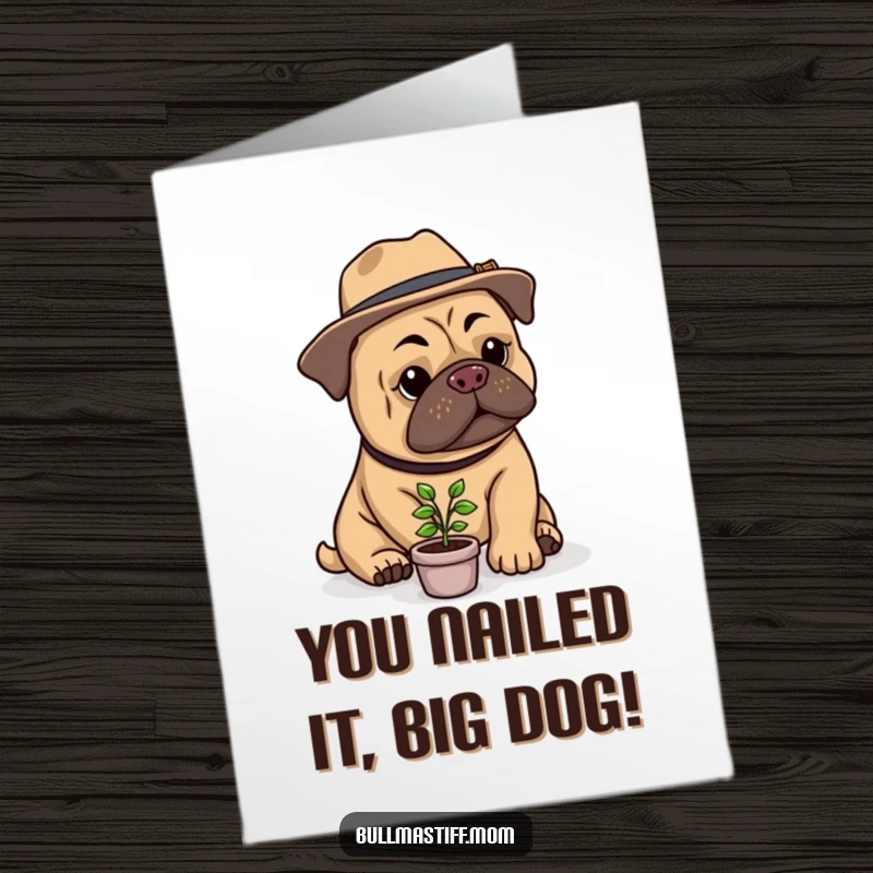 Funny Free Printable Congrats Card: Stylish Bullmastiff gardener admiring his tiny potted plant, joyous.