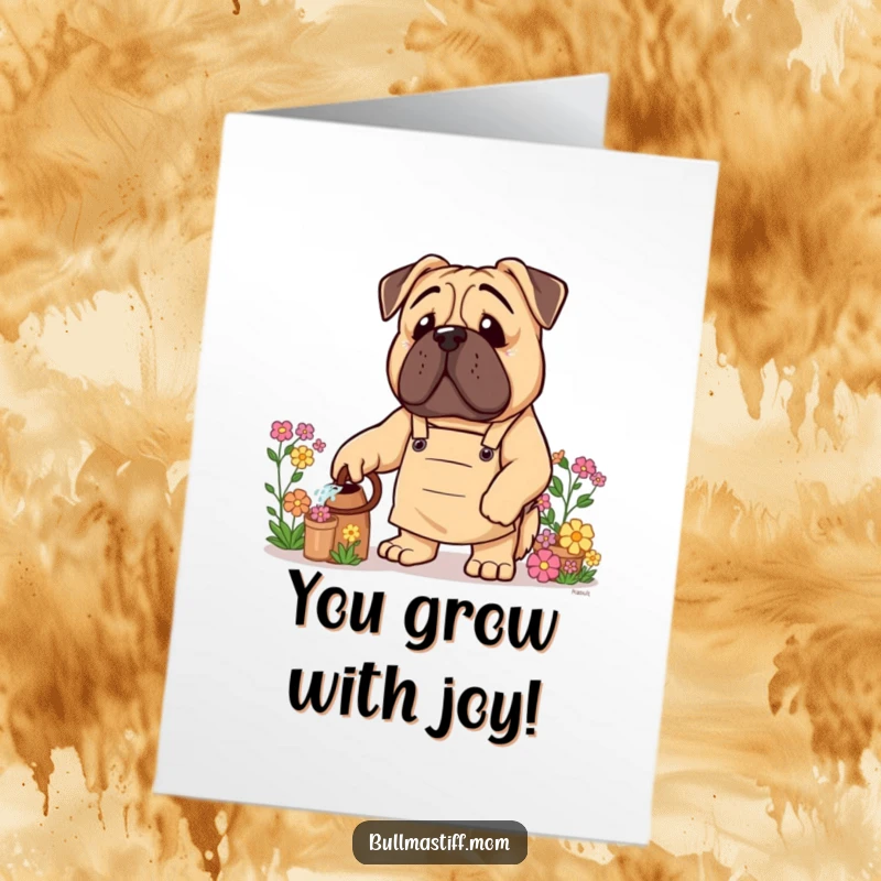 Funny free printable congratulations card: Bullmastiff in gardening apron, watering flowers, enthusiastic and humorous downloadable art.