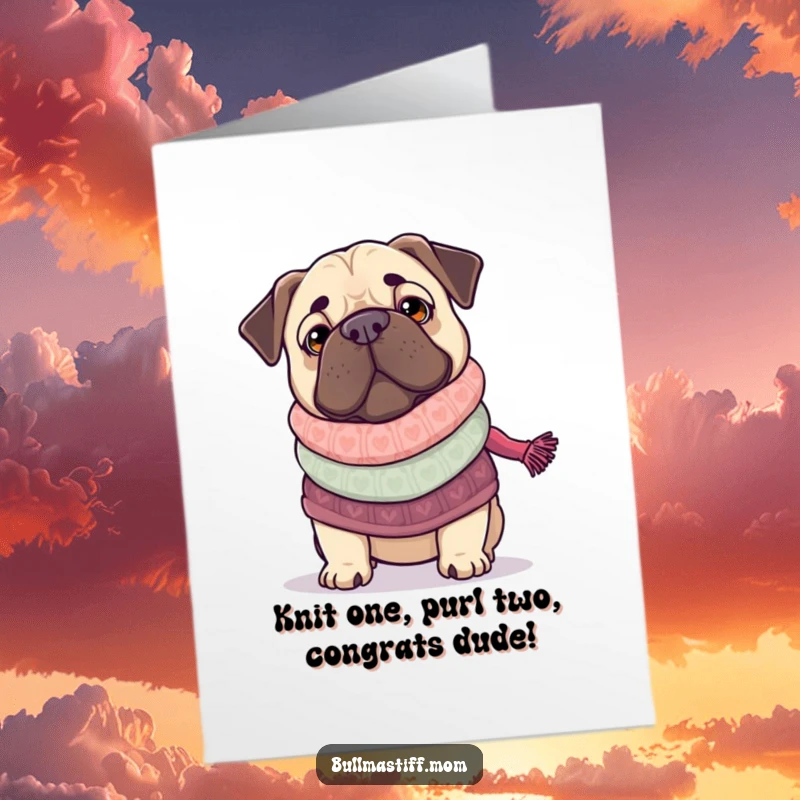 Funny Free Printable Congratulations Card: Bullmastiff wearing a sweater, knitting a scarf, perfect for any occasion.