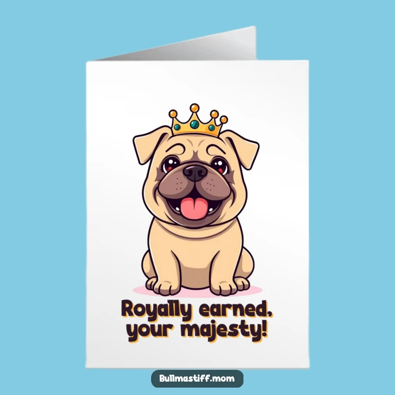 Free Printable Congrats Card: Regal Bullmastiff King of Success Funny Downloadable Gift