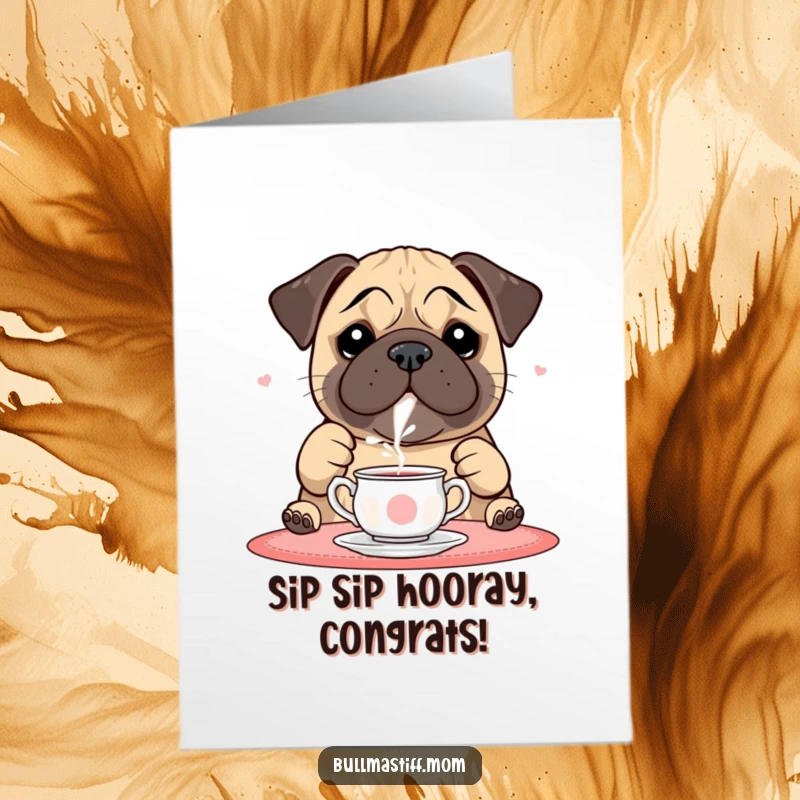 Free Printable Congratulations Card: A bullmastiff elegantly pours tea, celebrating achievements with a quaint and humorous tea party theme.