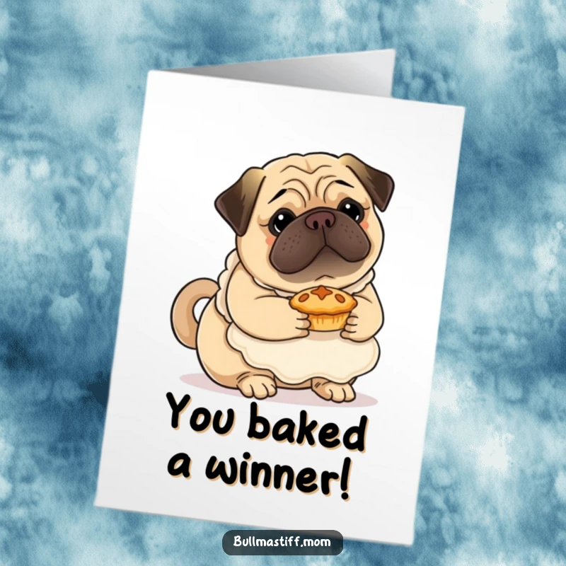 Free Printable Congratulations Card: Bullmastiff in an apron cradling a small pie, looking proud.