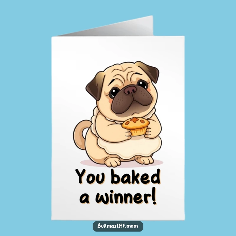 Free Printable Congrats Card: Bullmastiff Baker with Pie - Downloadable Gift for Triumphs