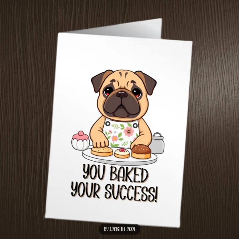 Funny Free Printable Congrats Card: Bullmastiff in a floral apron proudly presents freshly baked pastries.