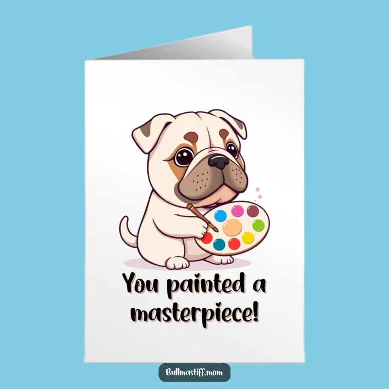Free Printable Bullmastiff Congrats Card: Funny Artist Dog for Your Big Achievement!