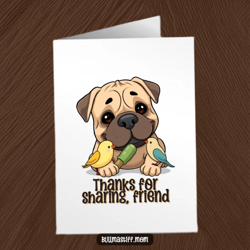 Funny Free Printable Thank You Card: A gentle Bullmastiff with a smile shares its chew toy with a tiny bird, showing kindness.