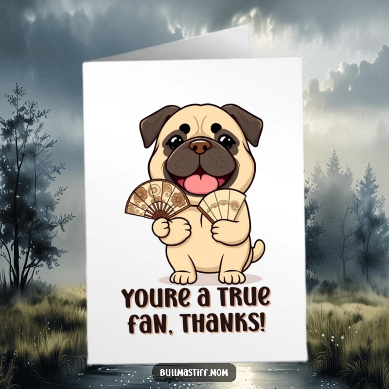 Funny Free Printable Thank You Card: A cheerful bullmastiff elegantly holds a small, ornate fan, conveying thanks with style.