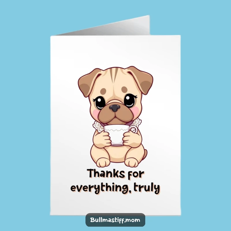 Free Printable Thank You Card: Fancy Bullmastiff with Teacup - Hilarious Downloadable Gift