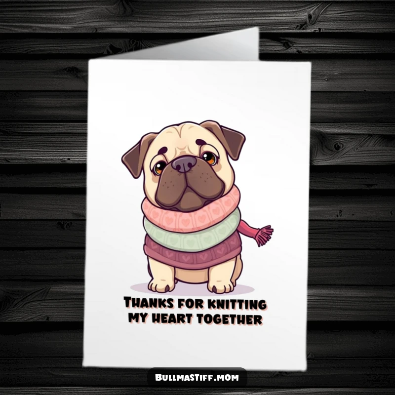 Funny Free Printable Thank You Card: Bullmastiff happily knitting a scarf in a cozy sweater.