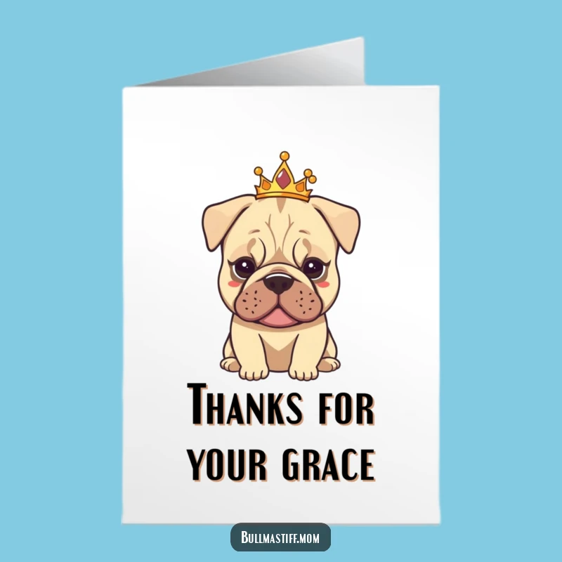 Free Printable Thank You Card: Tiarad Bullmastiff - Graceful Downloadable Gift