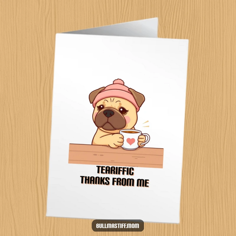 Funny Free Printable Bullmastiff, wearing a warm hat, offering a cup of tea, heartwarming thank you design.