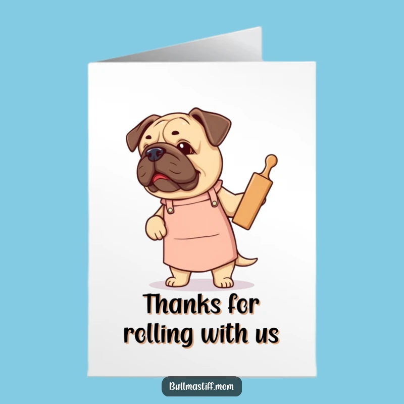 Free Printable Thank You Card: Bullmastiff Baker Thanks You with a Flourish!