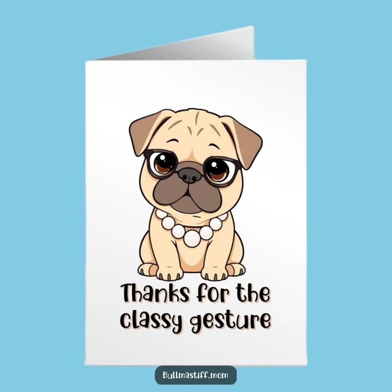 Free Printable Thank You Card: Chic Bullmastiff Pearls - Funny Downloadable Gift