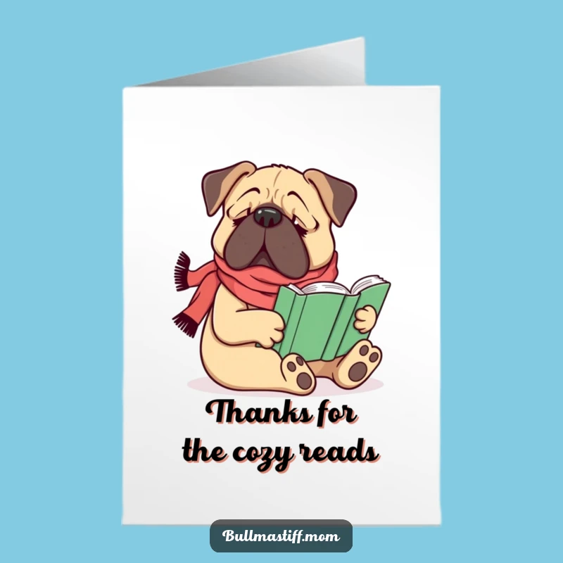 Free Printable Thank You Card: Thankful Bullmastiff Reader - Downloadable Gift
