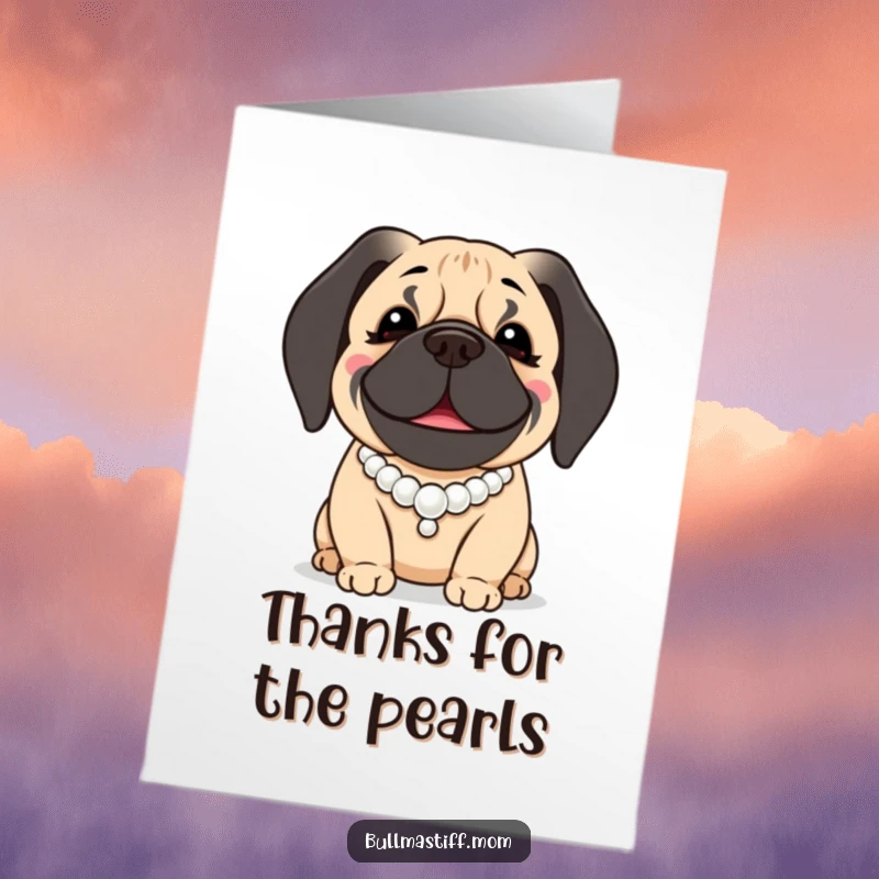 Funny free printable thank you card: A Bullmastiff wearing a pearl necklace, smiling gently, elegant downloadable art.