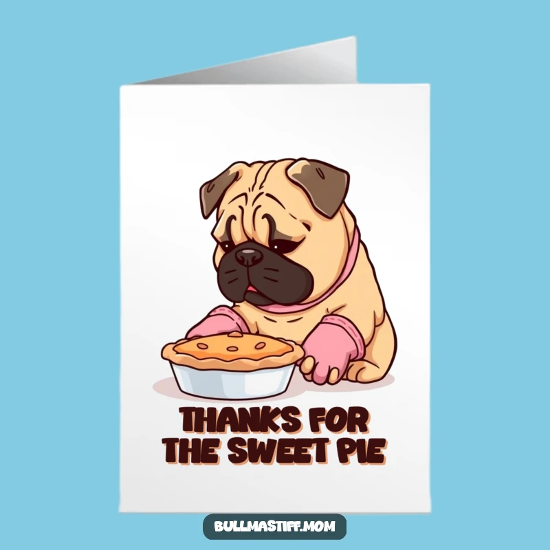 Free Printable Thank You Card: Baking Bullmastiff Pie, Downloadable Thank You
