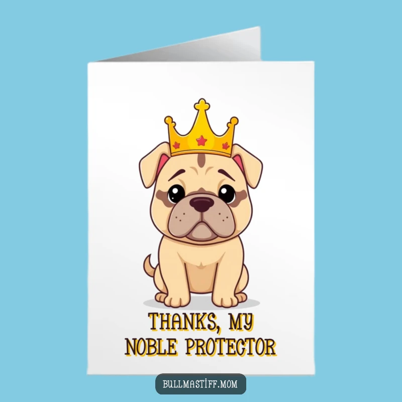Royal Thank You Bullmastiff Card: Free Printable for Grateful Greetings!