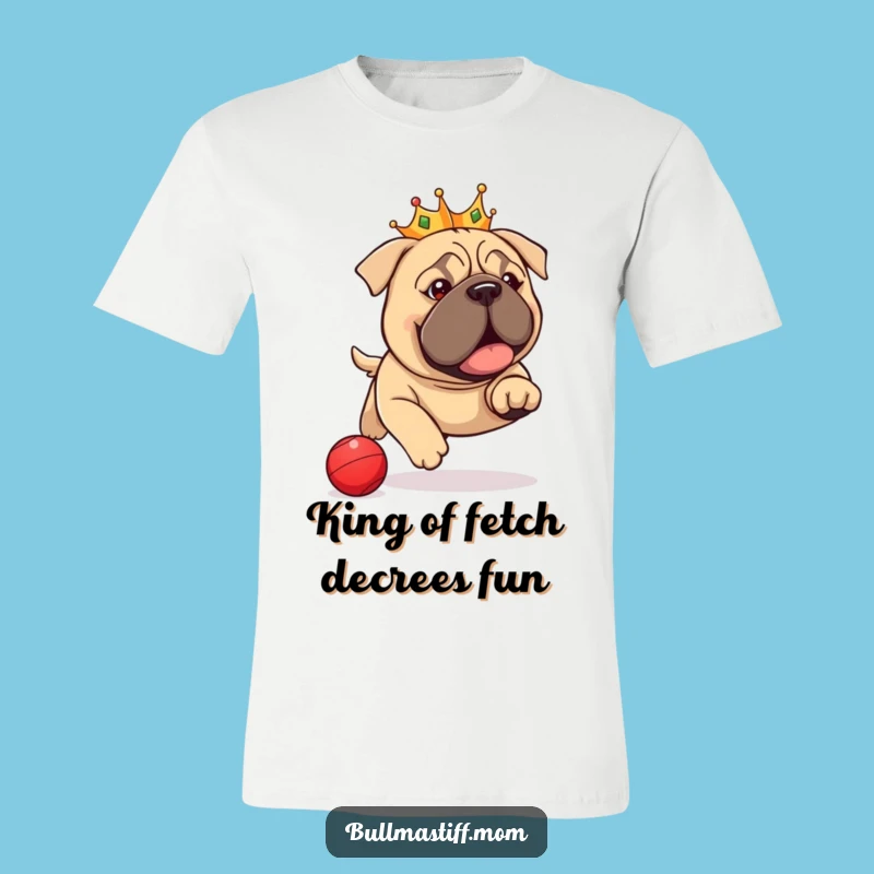 Funny Bullmastiff Crown T-Shirt: Regal Pup Chasing Ball, Hilarious Dog Shirt