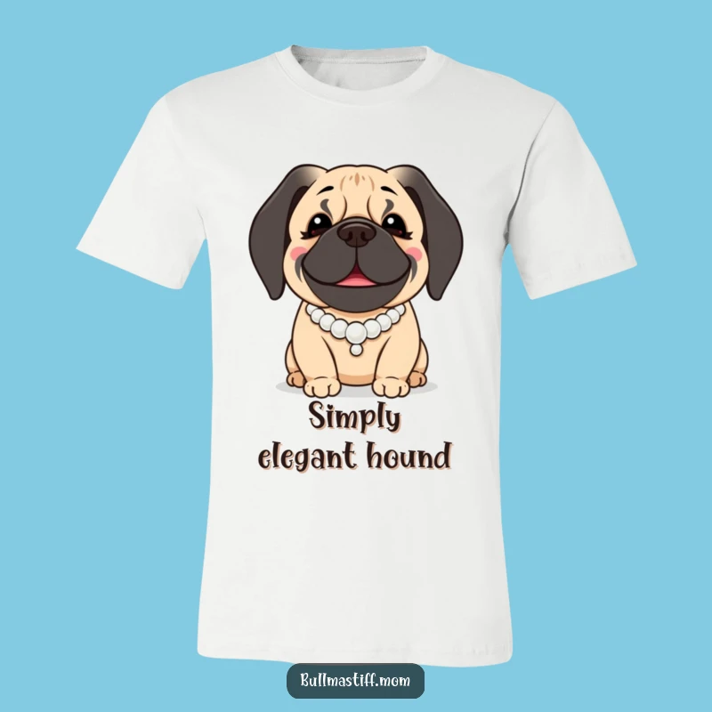 Funny Bullmastiff T-Shirt: Pearly Gentle Giant, Classy Dog Lover Funny Gift Tee